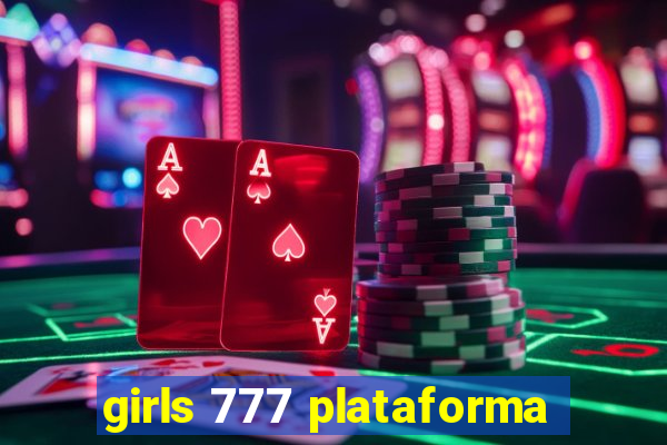 girls 777 plataforma